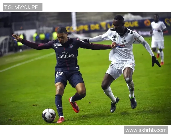 巴黎圣日耳曼与亚眠精彩集锦回顾与分析 巴黎圣日耳曼与亚眠精彩集锦回顾与分析